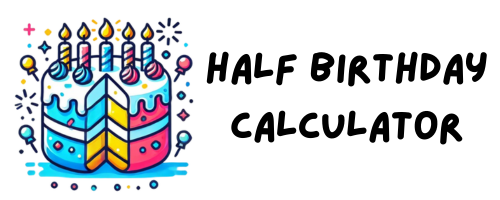 Half Birthday Finder